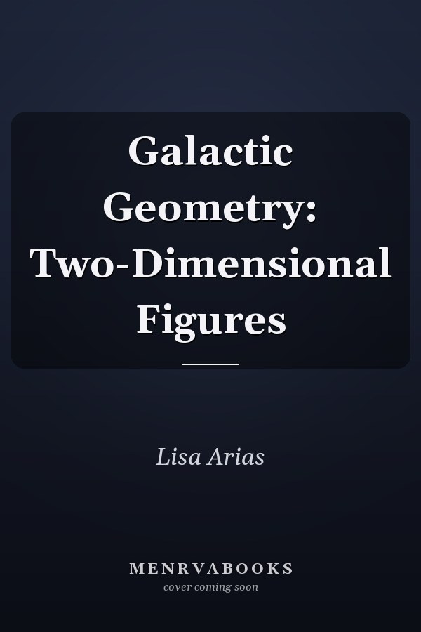 Galactic Geometry: Two-Dimensional Figures