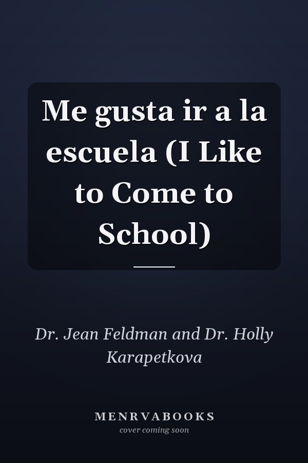 Me gusta ir a la escuela (I Like to Come to School)