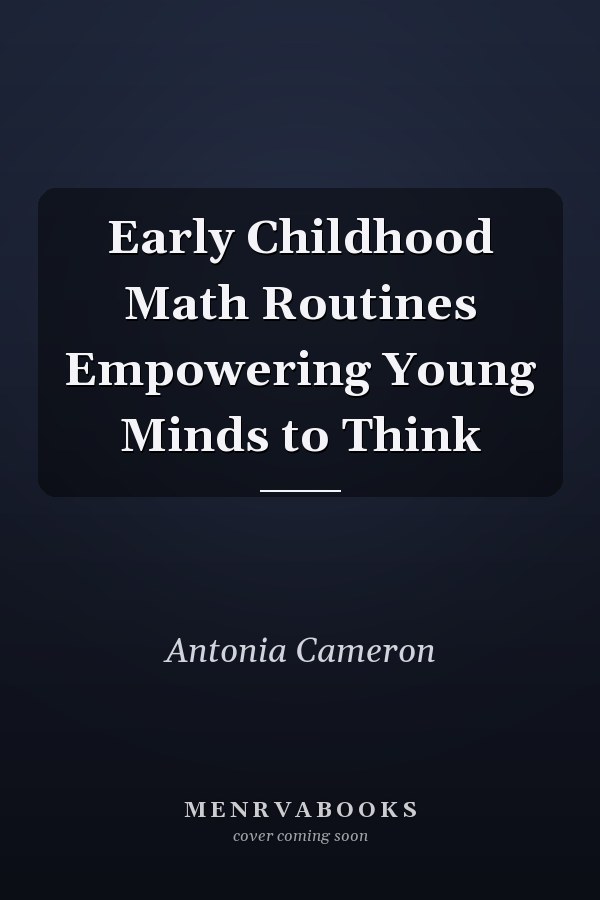 Early Childhood Math Routines Empowering Young Minds to Think