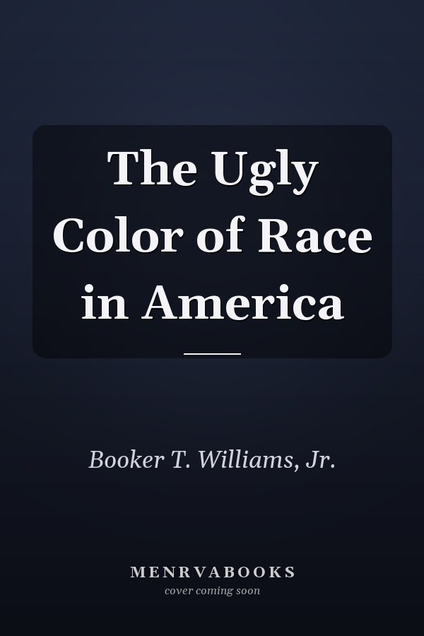 The Ugly Color of Race in America