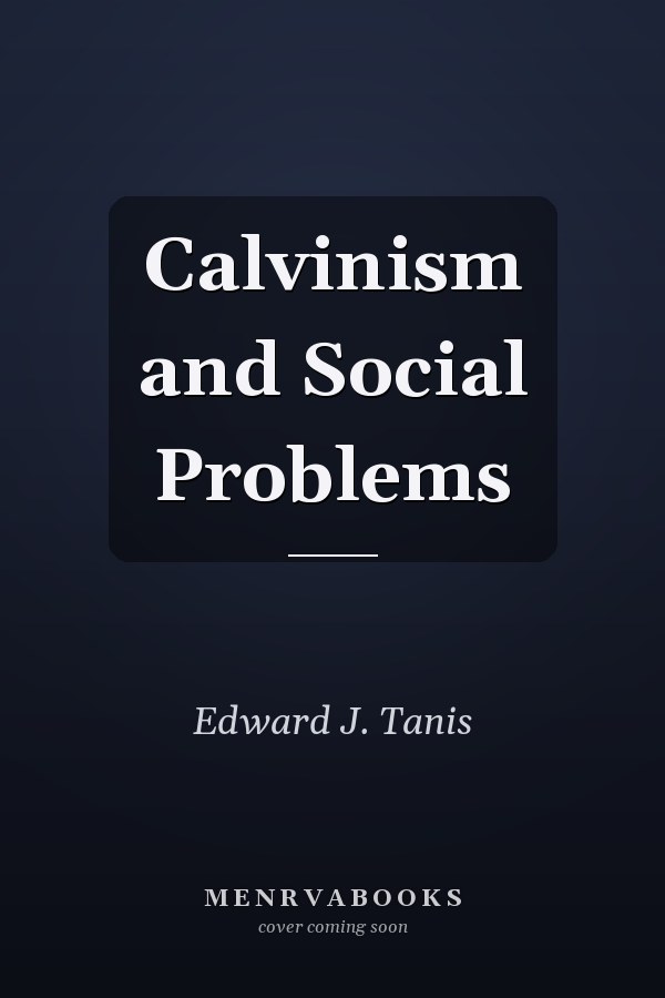 Calvinism and Social Problems