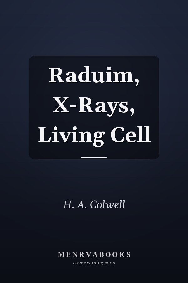Raduim, X-Rays, Living Cell