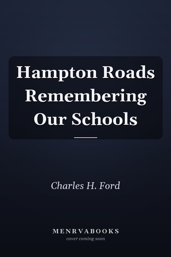 Hampton Roads Remembering Our Schools