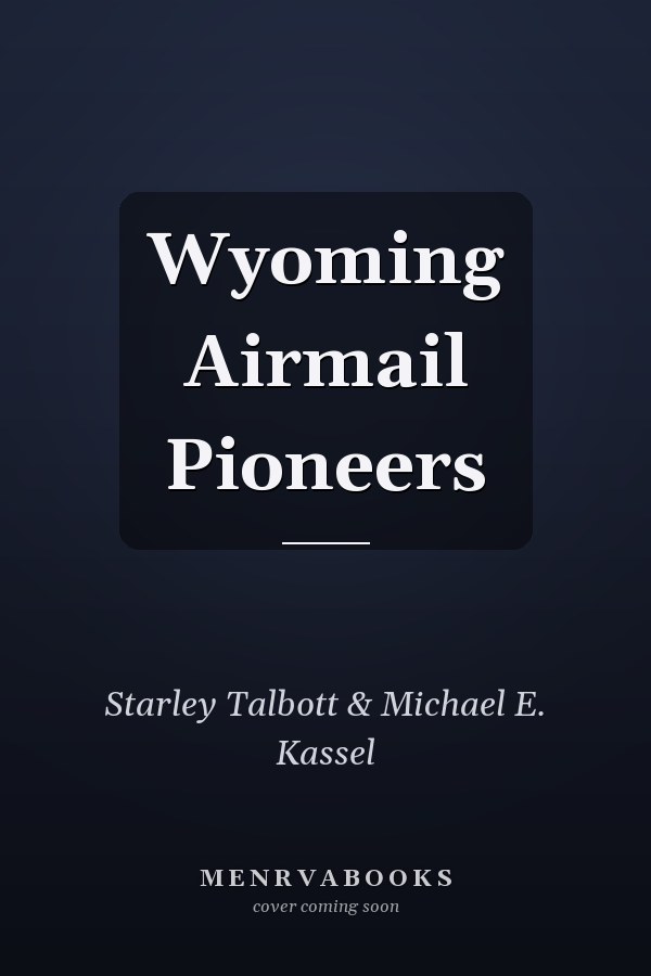 Wyoming Airmail Pioneers