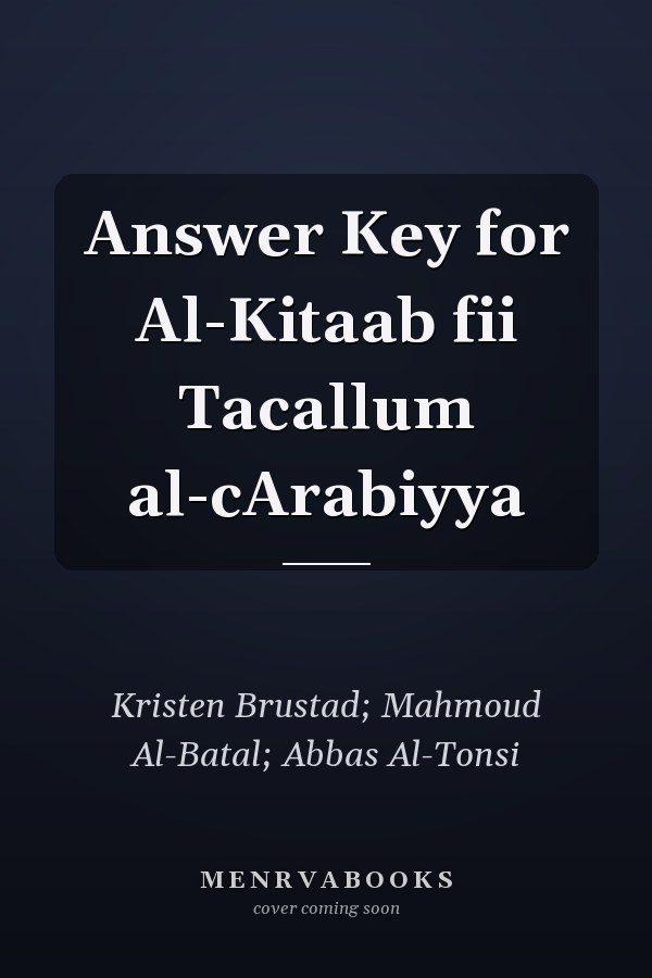 Answer Key for Al-Kitaab fii Tacallum al-cArabiyya