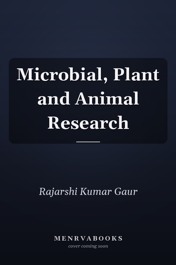 Microbial, Plant and Animal Research