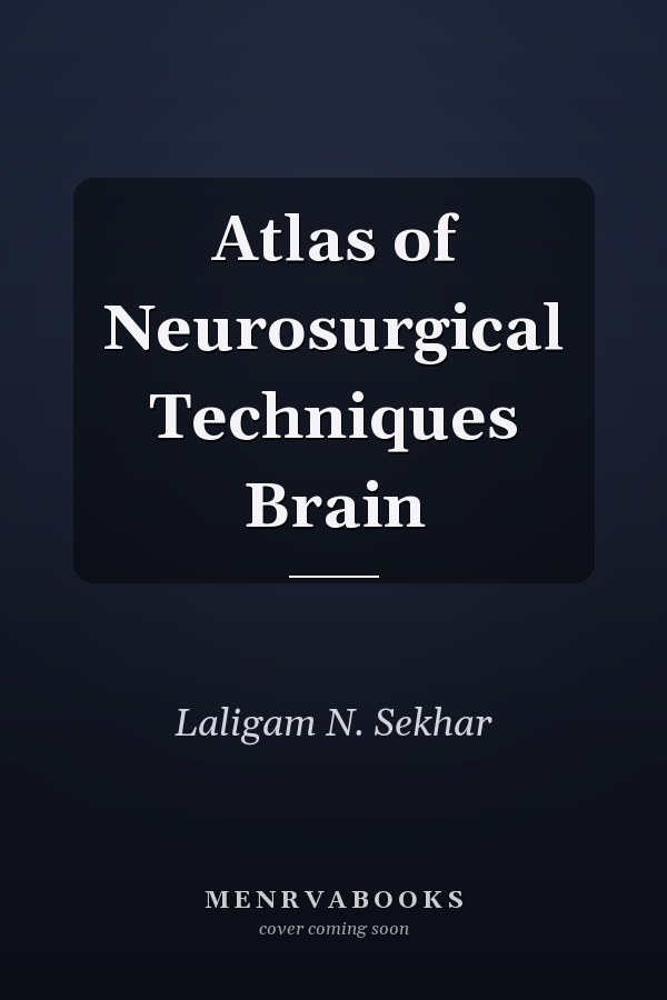 Atlas of Neurosurgical Techniques Brain