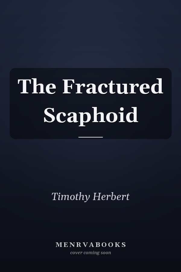 The Fractured Scaphoid