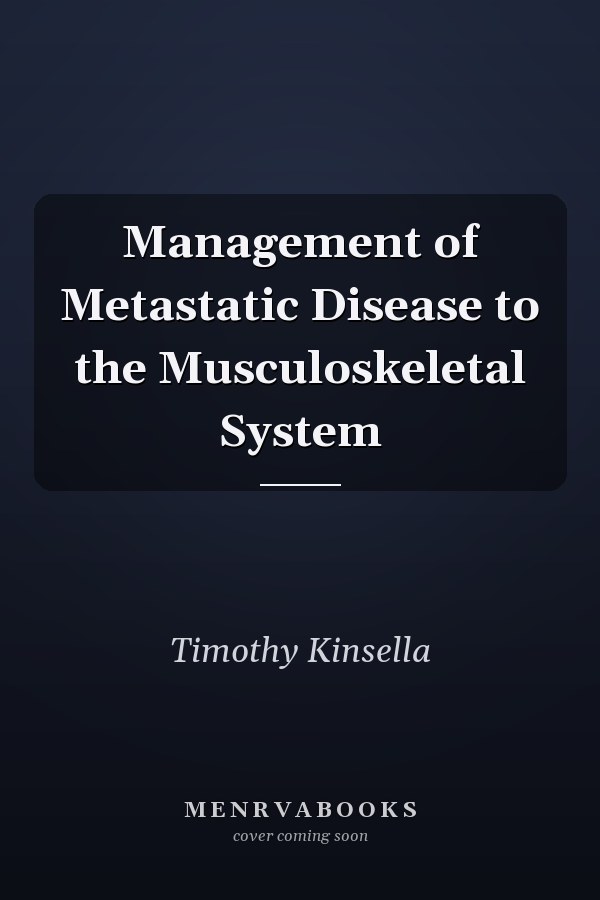 Management of Metastatic Disease to the Musculoskeletal System