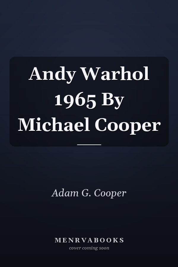 Andy Warhol 1965 By Michael Cooper