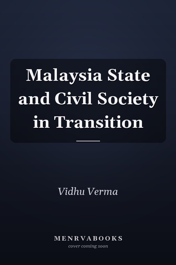 Malaysia State and Civil Society in Transition