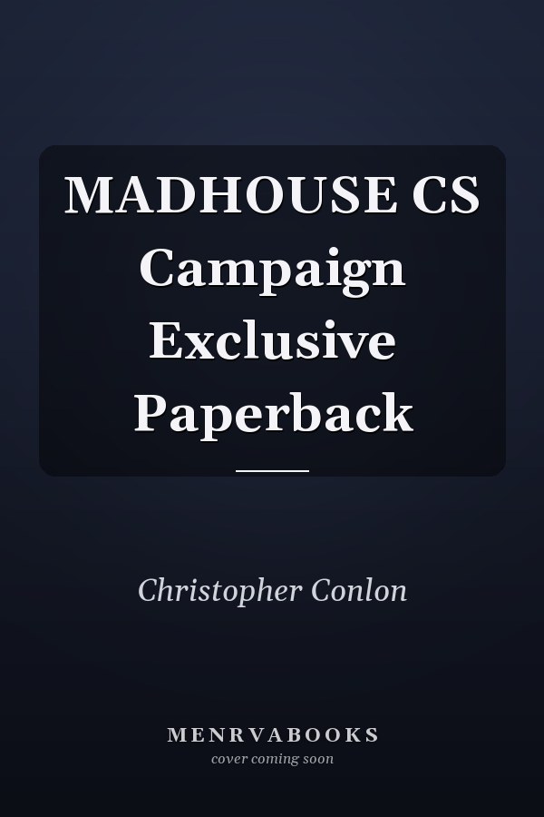 MADHOUSE CS Campaign Exclusive Paperback