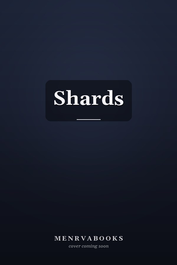 Shards