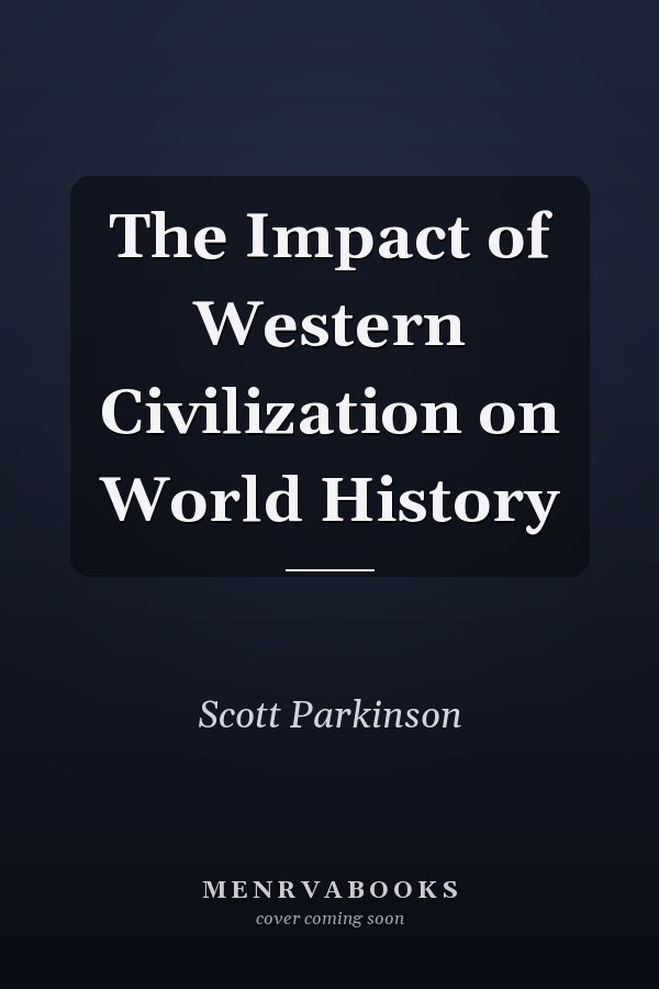 The Impact of Western Civilization on World History