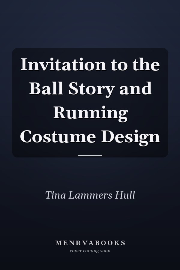 Invitation to the Ball Story and Running Costume Design