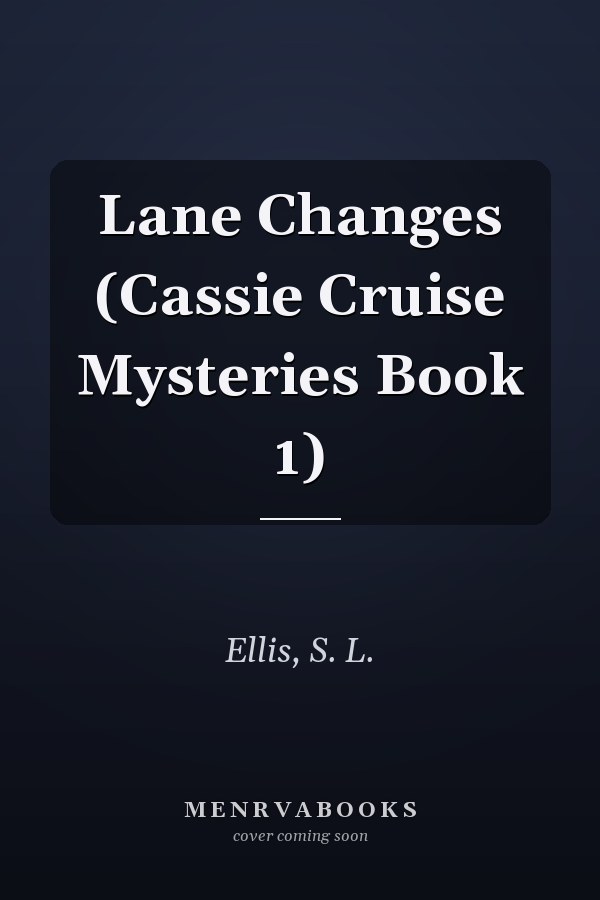 Lane Changes (Cassie Cruise Mysteries Book 1)