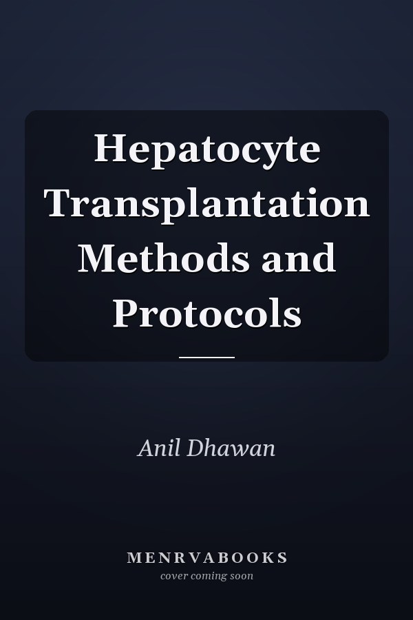 Hepatocyte Transplantation Methods and Protocols
