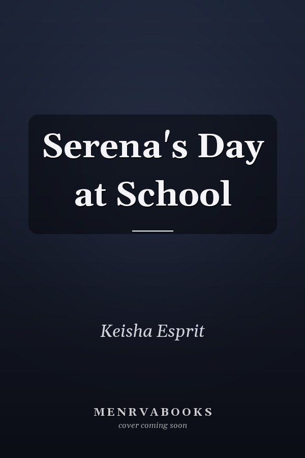 Serena's Day at School