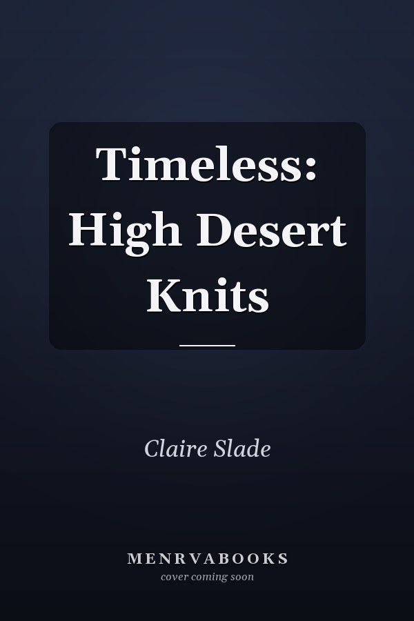 Timeless: High Desert Knits