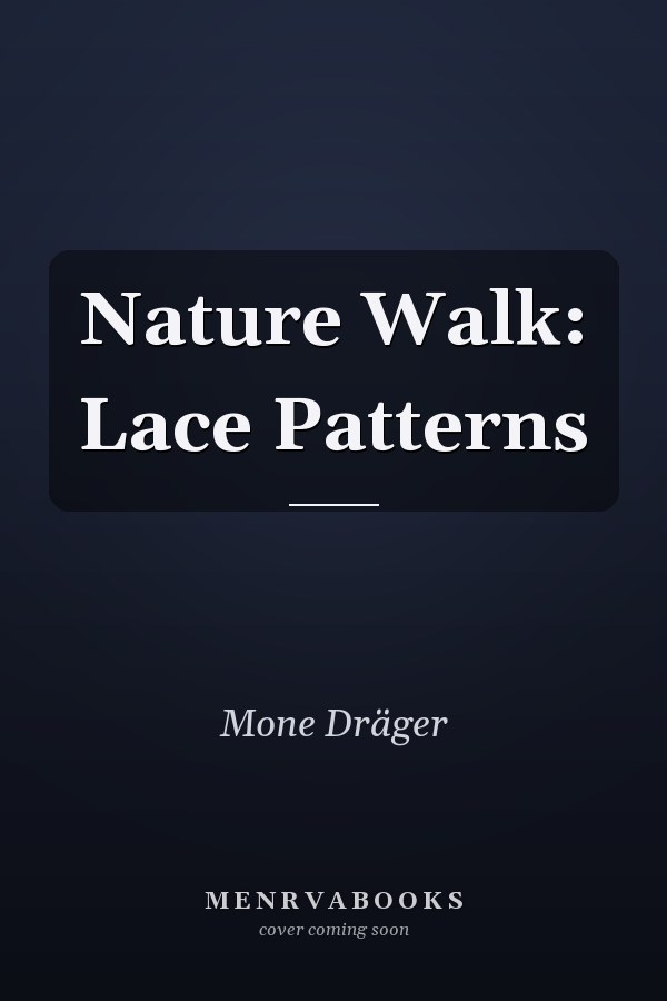 Nature Walk: Lace Patterns