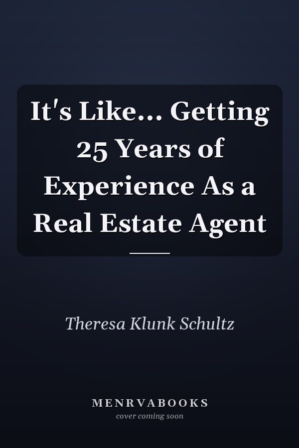 It's Like... Getting 25 Years of Experience As a Real Estate Agent