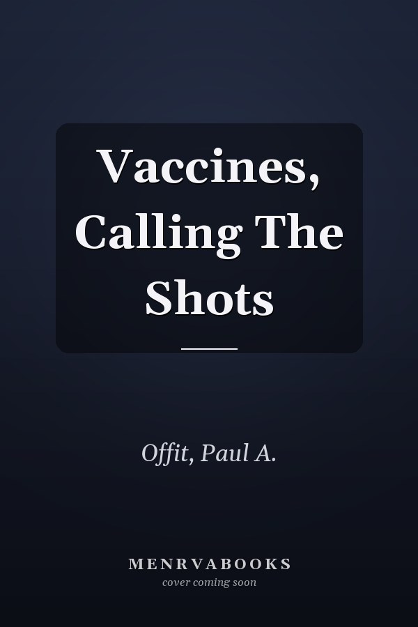 Vaccines, Calling The Shots