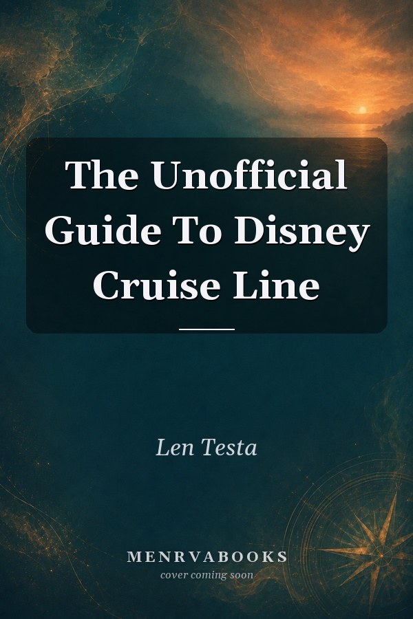 The Unofficial Guide To Disney Cruise Line