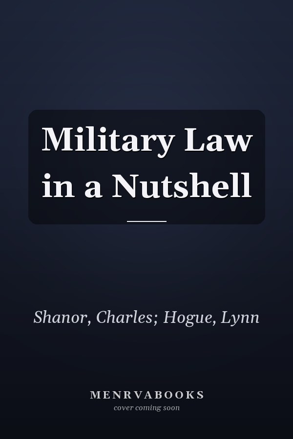 Military Law in a Nutshell
