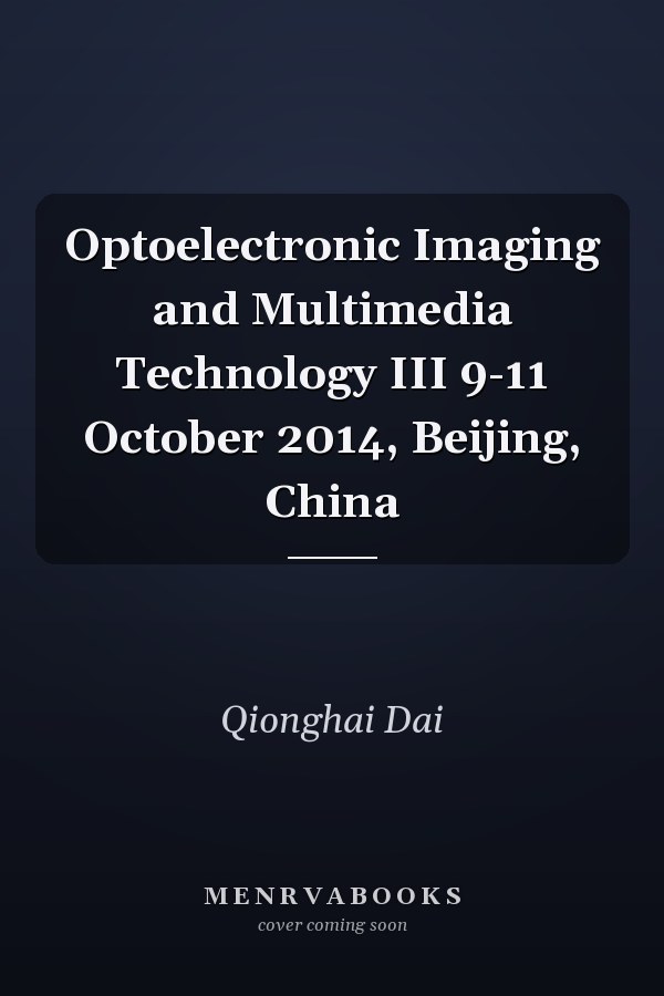 Optoelectronic Imaging and Multimedia Technology III 9-11 October 2014, Beijing, China