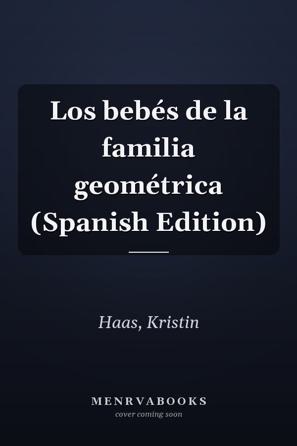Los bebés de la familia geométrica (Spanish Edition)