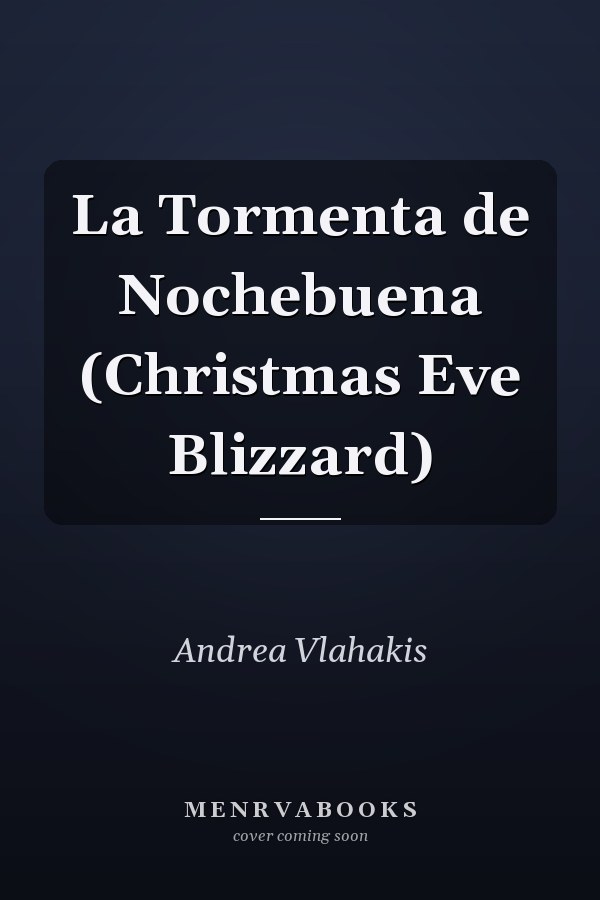 La Tormenta de Nochebuena (Christmas Eve Blizzard)