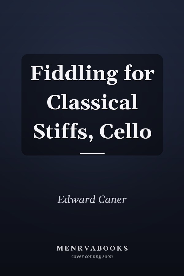 Fiddling for Classical Stiffs, Cello