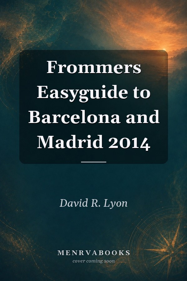 Frommers Easyguide to Barcelona and Madrid 2014
