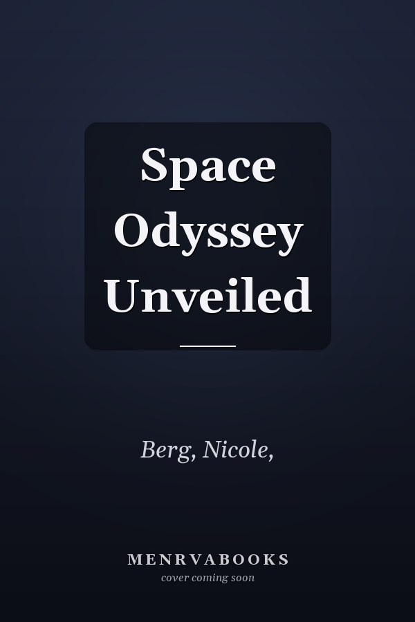 Space Odyssey Unveiled