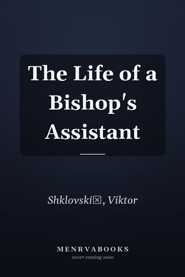 The Life of a Bishop's Assistant