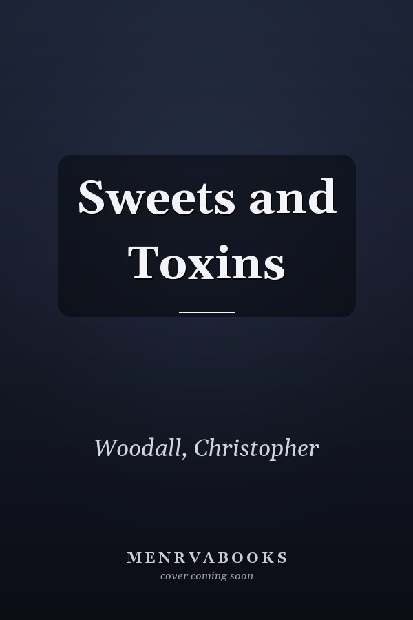Sweets and Toxins