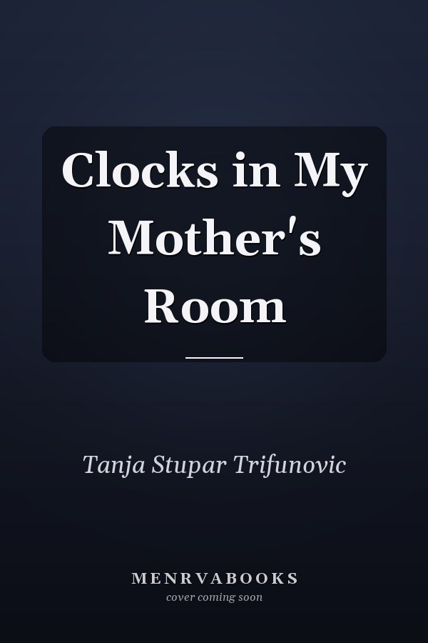 Clocks in My Mother's Room