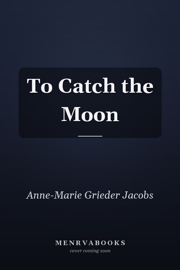 To Catch the Moon