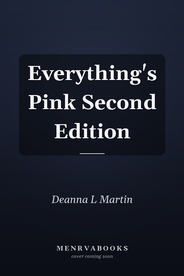 Everything's Pink Second Edition