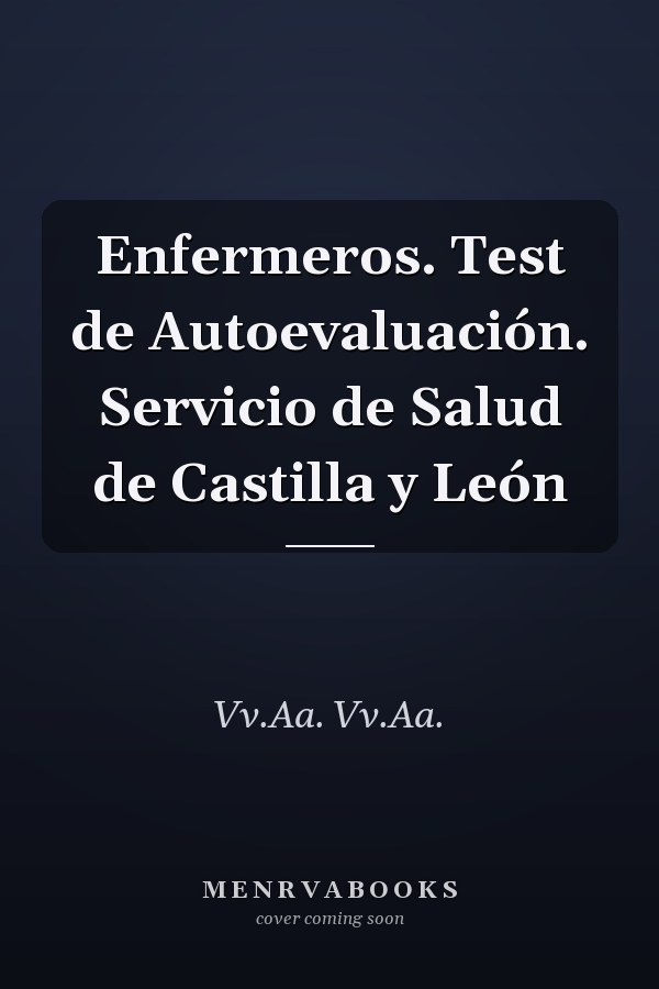Enfermeros. Test de Autoevaluación. Servicio de Salud de Castilla y León
