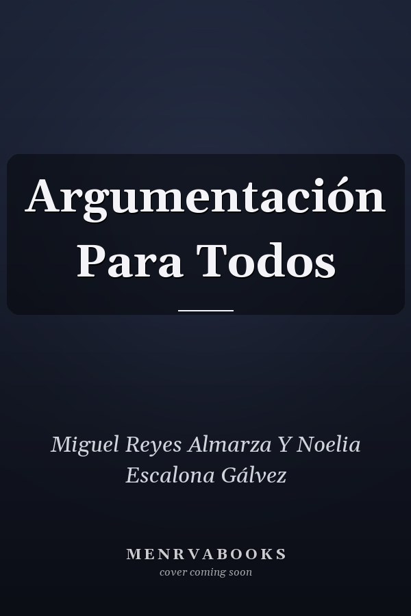Argumentación Para Todos