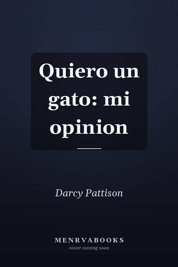 Quiero un gato: mi opinion