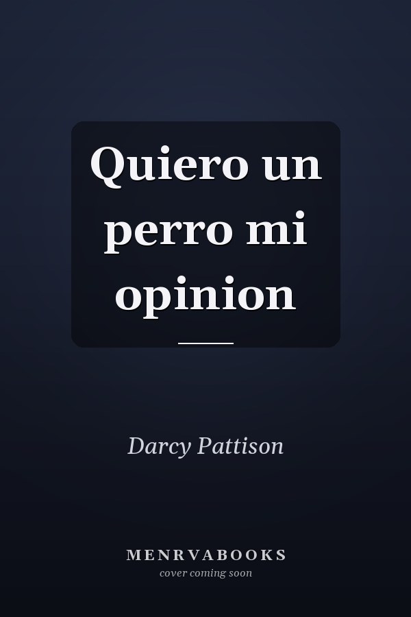 Quiero un perro mi opinion