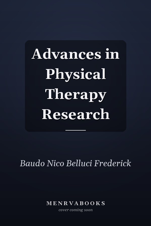 Advances in Physical Therapy Research