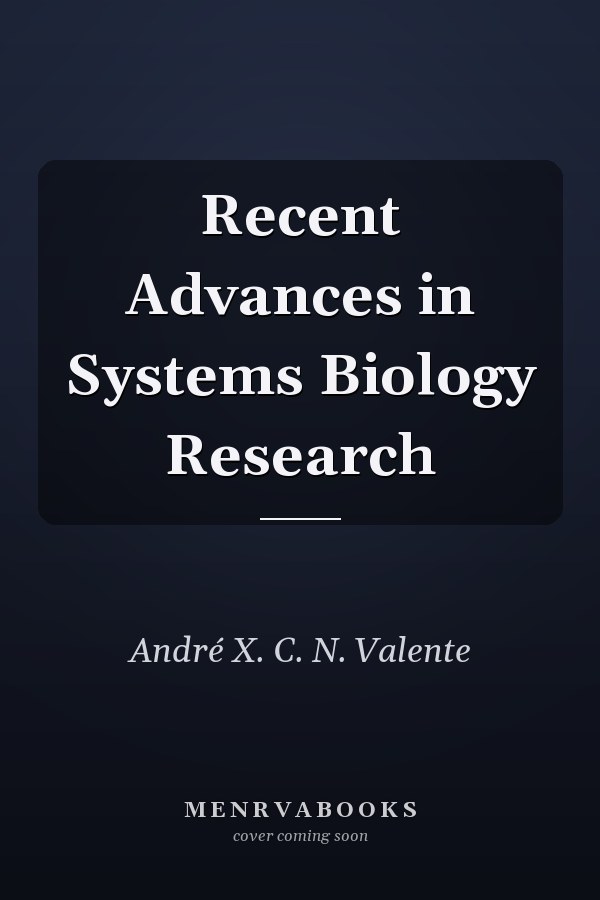 Recent Advances in Systems Biology Research