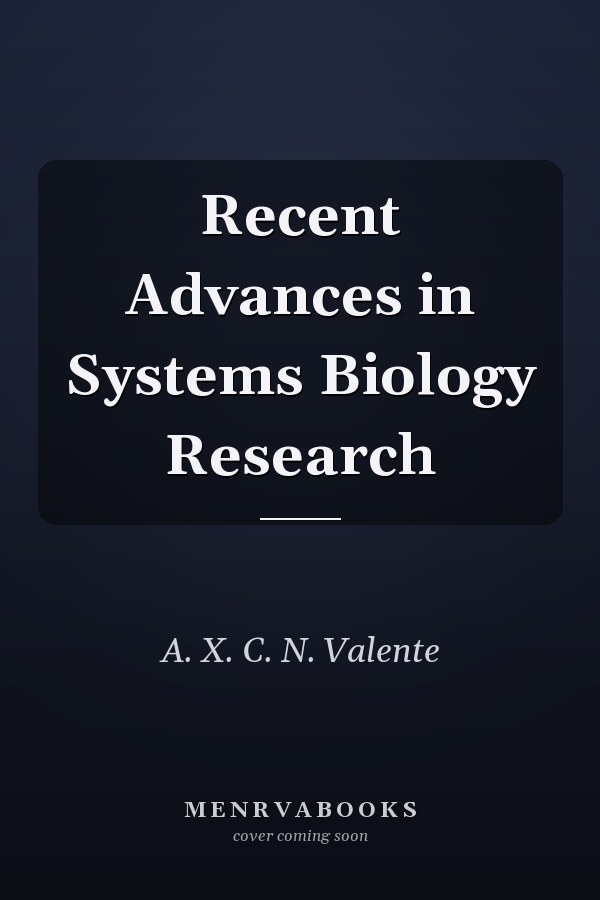 Recent Advances in Systems Biology Research