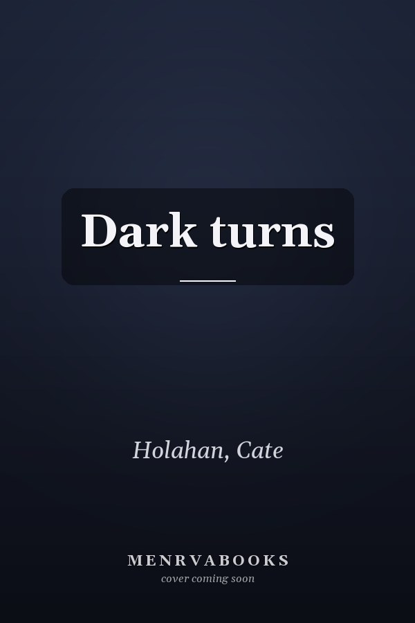 Dark turns