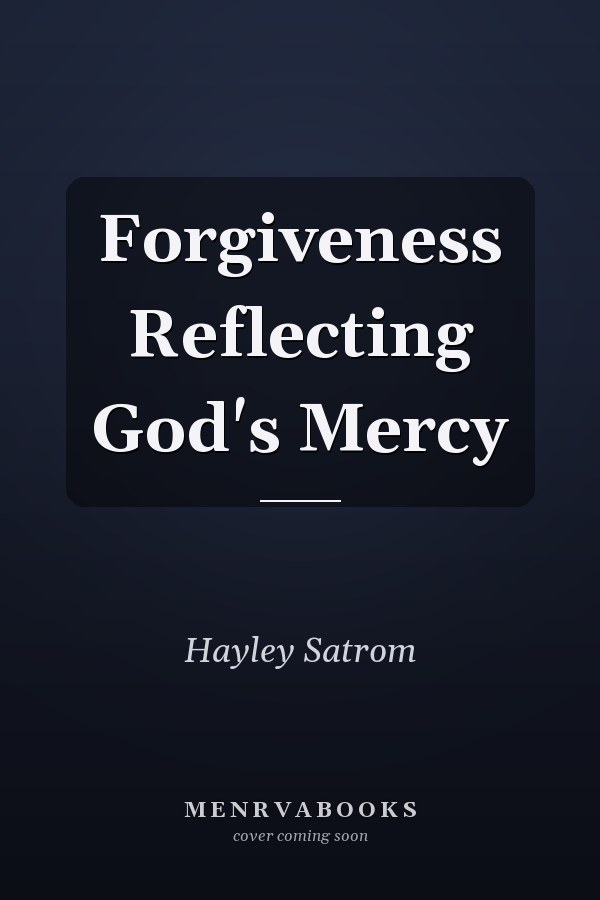 Forgiveness Reflecting God's Mercy