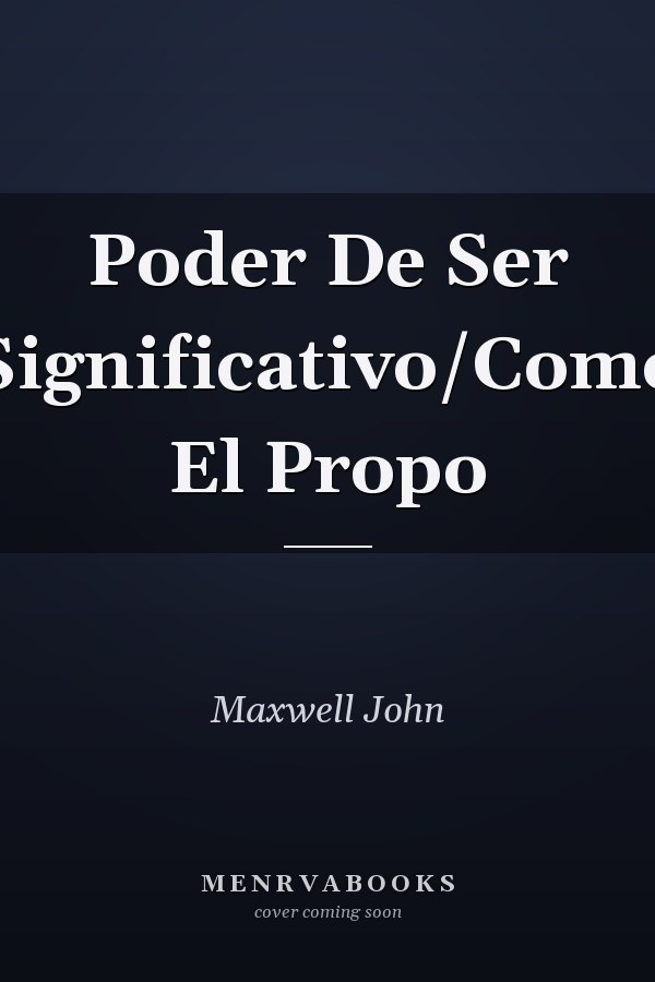 Poder De Ser Significativo/Como El Propo
