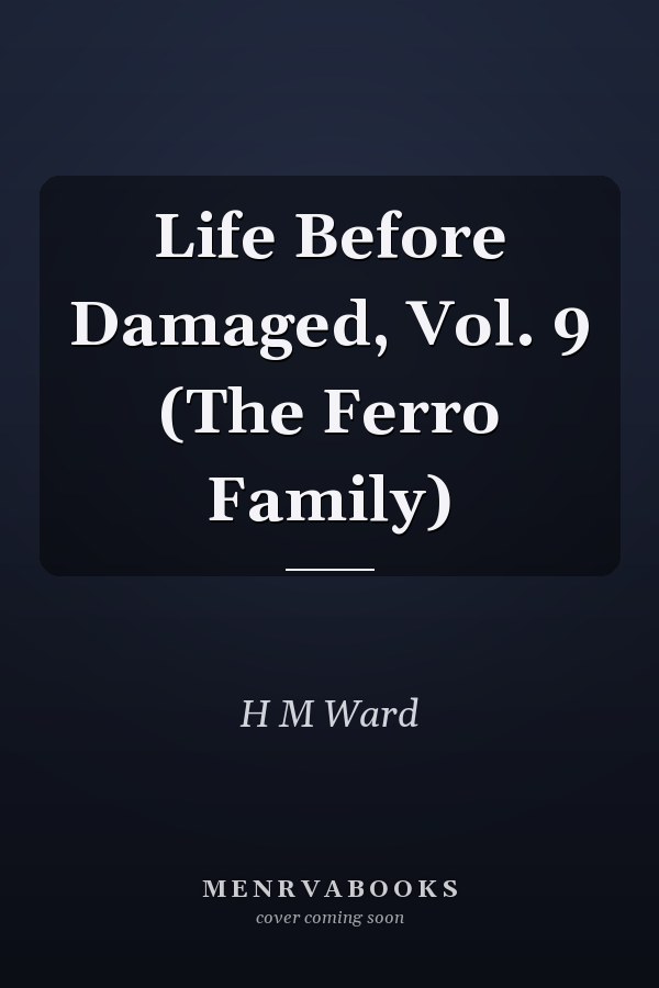 Life Before Damaged, Vol. 9 (The Ferro Family)